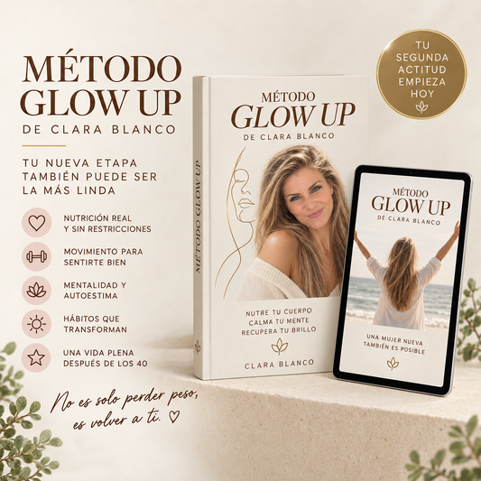 El método Glow Up de Clara Blanco